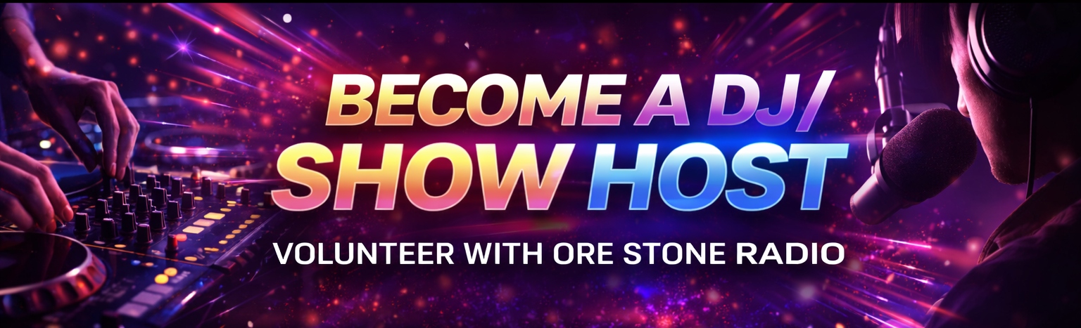 Ore Stone Radio volunteer DJ and presenter recruitment, host your own radio show online