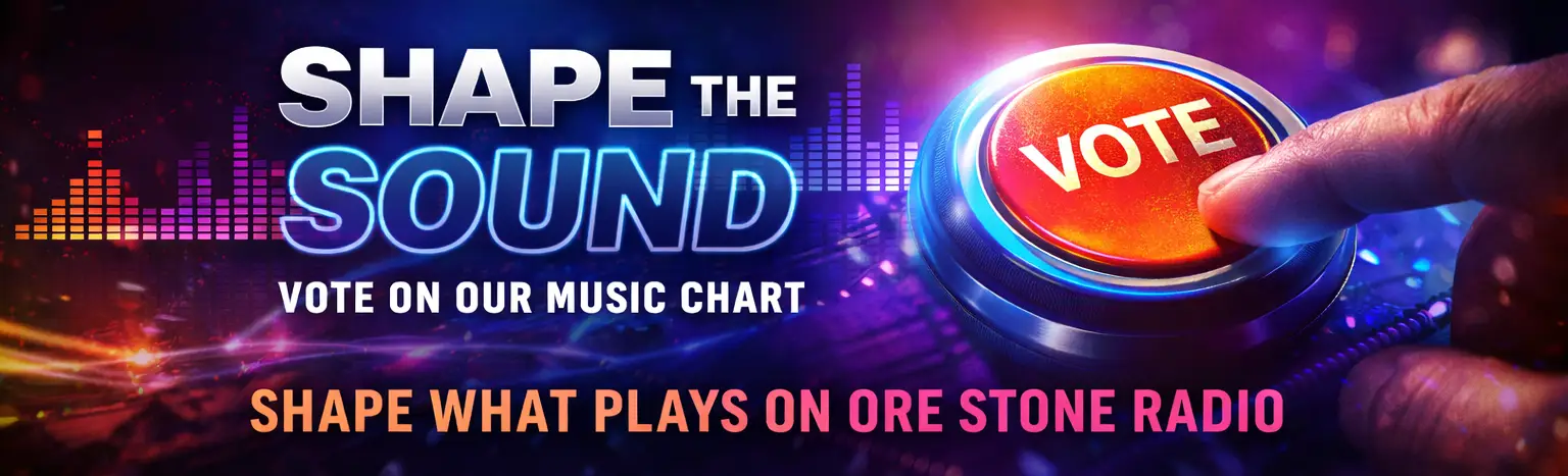 Vote on the Ore Stone Radio music chart and shape what gets played on the station